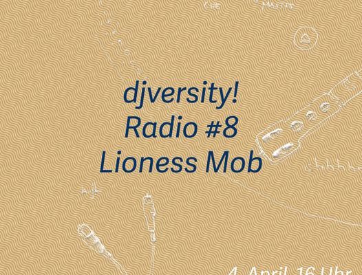 djversity! Radio #8 mit Lioness Mob