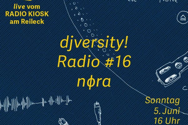 djversity! Radio #16 mit nΦra – Live vom Radio Kiosk