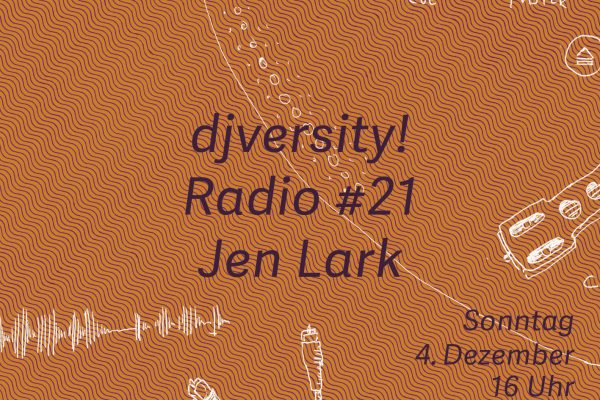 djversity! Radio #21 mit Jen Lark