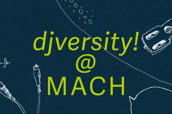 djversity at MACH: DJ-Workshops und Vortrag + Diskussion / 06.07.2019 @ Hühnermanhattan