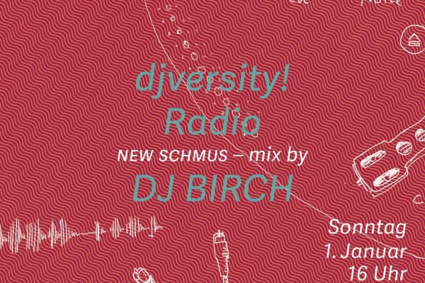 djversity! Radio Special mit DJ BIRCH
