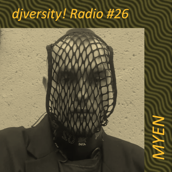 djversity! Radio #26 mit MYEN